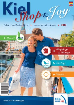 Shop & Joy – Neuauflage des Einkaufs- und Erlebnisführer für Kiel Erlebnisreiche Entdeckungsreise mit der Rubrik Kiel Inside